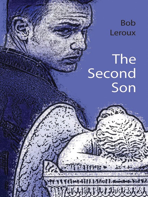 Title details for The Second Son by Bob Leroux - Available